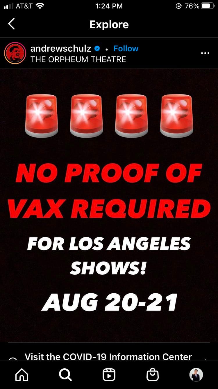 Aug 2021 screenshot of Andrew Schulz's Instagram, post reads "NO PROOF OF VAX REQUIRED FOR LOS ANGELES SHOWS! AUG 20-21